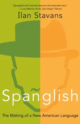 Spanglish: La creación de una nueva lengua americana - Spanglish: The Making of a New American Language