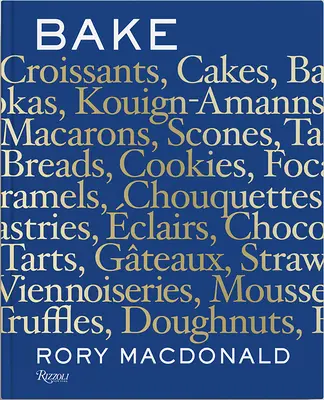 Bake: Panes, pasteles, croissants, kouign amans, macarons, bollos y tartas - Bake: Breads, Cakes, Croissants, Kouign Amanns, Macarons, Scones, Tarts