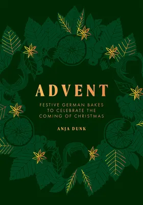 Adviento: Pasteles alemanes para celebrar la llegada de la Navidad - Advent: Festive German Bakes to Celebrate the Coming of Christmas