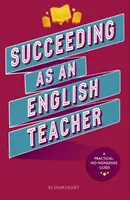 El éxito como profesor de inglés - La guía definitiva para enseñar inglés en secundaria - Succeeding as an English Teacher - The ultimate guide to teaching secondary English