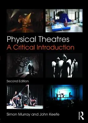 Teatros físicos: Una introducción crítica - Physical Theatres: A Critical Introduction