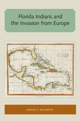 Los indios de Florida y la invasión de Europa - Florida Indians and the Invasion from Europe