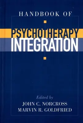 Manual de integración de la psicoterapia - Handbook of Psychotherapy Integration