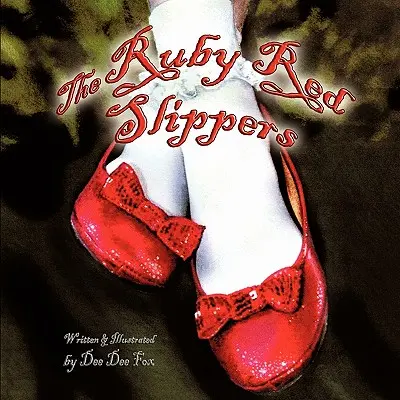 Las zapatillas rojas de rubí - The Ruby Red Slippers