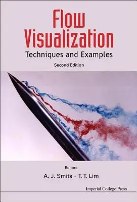 Visualización de flujos: Técnicas y ejemplos (2ª edición) - Flow Visualization: Techniques and Examples (2nd Edition)