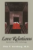 Relaciones Amorosas - Normalidad y Patología - Love Relations - Normality and Pathology