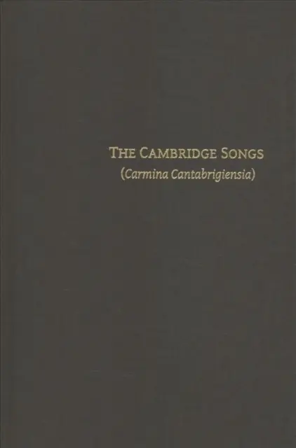 Los cantos de Cambridge (Carmina Cantabrigiensia) - The Cambridge Songs (Carmina Cantabrigiensia)