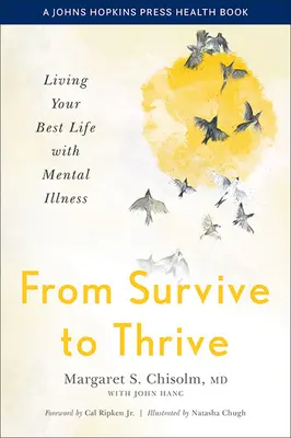 De sobrevivir a prosperar: Vivir lo mejor posible con una enfermedad mental - From Survive to Thrive: Living Your Best Life with Mental Illness