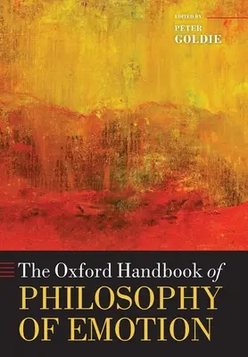 El Manual Oxford de Filosofía de la Emoción - The Oxford Handbook of Philosophy of Emotion