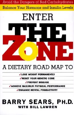 La Zona: Un revolucionario plan de vida para equilibrar tu cuerpo y perder peso de forma permanente - The Zone: Revolutionary Life Plan to Put Your Body in Total Balance for Permanent Weight Loss