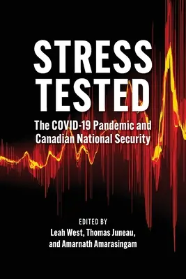 A prueba de estrés: La pandemia del Covid-19 y la seguridad nacional canadiense - Stress Tested: The Covid-19 Pandemic and Canadian National Security