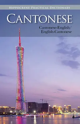 Diccionario práctico cantonés-inglés/inglés-cantonés - Cantonese-English/English-Cantonese Practical Dictionary