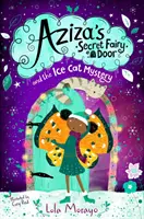 La puerta secreta de Aziza y el misterio del gato de hielo - Aziza's Secret Fairy Door and the Ice Cat Mystery