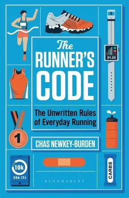 El código del corredor: Las reglas no escritas del running cotidiano - The Runner's Code: The Unwritten Rules of Everyday Running