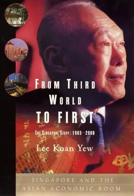 Del Tercer Mundo al Primero: Singapur y el auge económico asiático - From Third World to First: Singapore and the Asian Economic Boom