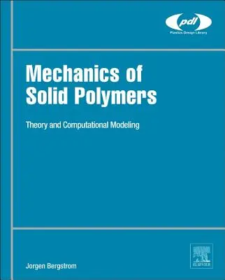 Mecánica de polímeros sólidos: Teoría y modelización computacional - Mechanics of Solid Polymers: Theory and Computational Modeling