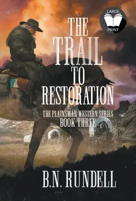 El Camino de la Restauración: Una serie clásica del Oeste - The Trail to Restoration: A Classic Western Series