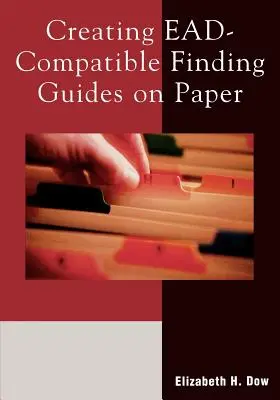 Cómo crear guías de búsqueda compatibles con Ead en papel - Creating Ead-Compatible Finding Guides on Paper