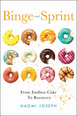 Binge and Sprint: De la tarta interminable a la recuperación - Binge and Sprint: From Endless Cake to Recovery