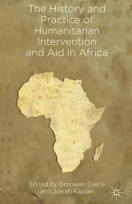 Historia y práctica de la intervención y la ayuda humanitarias en África - The History and Practice of Humanitarian Intervention and Aid in Africa