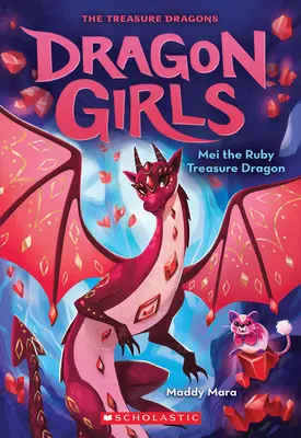 Mei, el Tesoro de Rubí (Dragon Girls #4), 4 - Mei the Ruby Treasure Dragon (Dragon Girls #4), 4