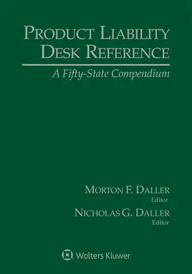 Product Liability Desk Reference: A Fifty-State Compendium, Edición 2021 - Product Liability Desk Reference: A Fifty-State Compendium, 2021 Edition