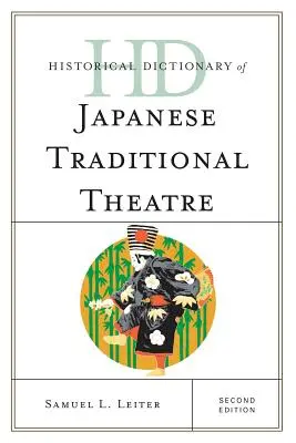 Diccionario histórico del teatro tradicional japonés, segunda edición - Historical Dictionary of Japanese Traditional Theatre, Second Edition