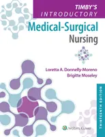 Introducción a la enfermería médico-quirúrgica de Timby - Timby's Introductory Medical-Surgical Nursing