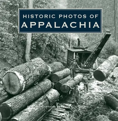 Fotos históricas de los Apalaches - Historic Photos of Appalachia