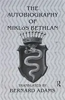 Autobiografía de Mikl+s Bethlen - Autobiography of Mikl+s Bethlen