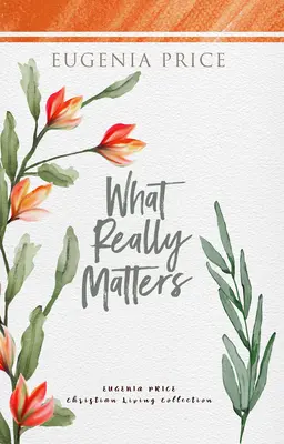 Lo que de verdad importa - What Really Matters