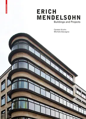 Erich Mendelsohn: Edificios y Proyectos - Erich Mendelsohn: Buildings and Projects