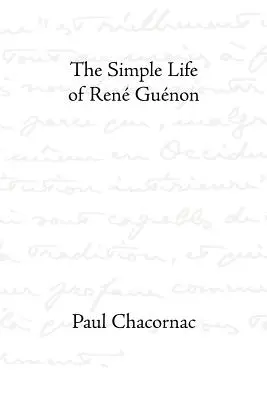 La vida sencilla de René Guenon - The Simple Life of Rene Guenon