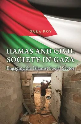 Hamás y la sociedad civil en Gaza: La participación del sector social islamista - Hamas and Civil Society in Gaza: Engaging the Islamist Social Sector