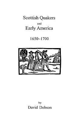 Los cuáqueros escoceses y la América primitiva, 1650-1700 - Scottish Quakers and Early America, 1650-1700