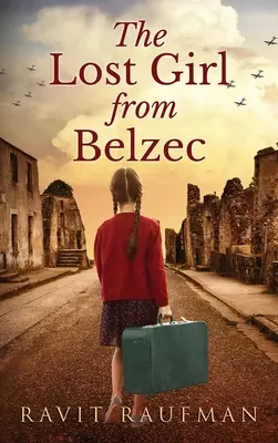 La niña perdida de Belzec - The Lost Girl from Belzec