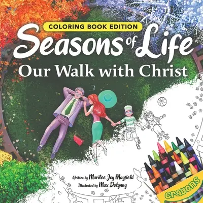 Estaciones de la vida: Nuestro caminar con Cristo, edición para colorear - Seasons of Life: Our Walk with Christ, Coloring Book Edition