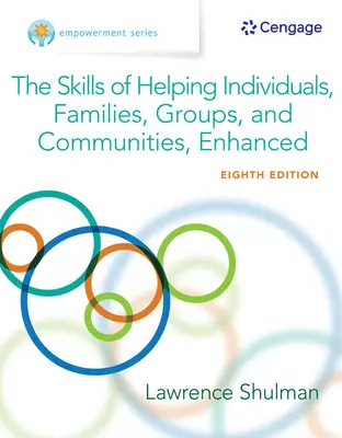 Serie Empoderamiento: Las habilidades para ayudar a individuos, familias, grupos y comunidades, Mejorado - Empowerment Series: The Skills of Helping Individuals, Families, Groups, and Communities, Enhanced