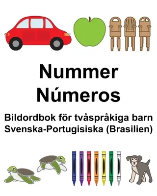 Libro ilustrado bilingüe sueco-portugués (Brasil) Number/Nmeros Children's Bilingual Picture Book - Svenska-Portugisiska (Brasilien) Nummer/Nmeros Bildordbok fr tvsprkiga barn