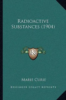 Sustancias radiactivas (1904) - Radioactive Substances (1904)