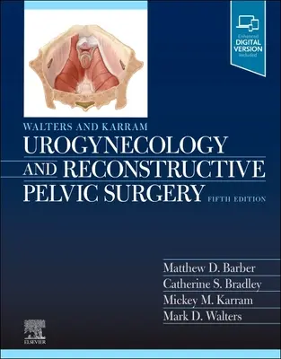 Walters & Karram Uroginecología y cirugía pélvica reconstructiva - Walters & Karram Urogynecology and Reconstructive Pelvic Surgery