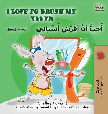 I Love to Brush My Teeth (Libro Bilingüe Inglés Árabe) - I Love to Brush My Teeth (English Arabic Bilingual Book)
