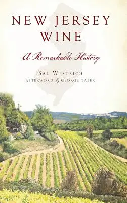 El vino de Nueva Jersey: Una historia notable - New Jersey Wine: A Remarkable History