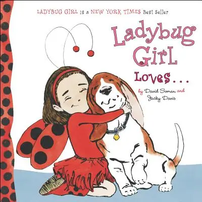 A Ladybug Girl le encanta... - Ladybug Girl Loves...