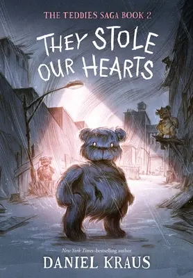 Nos robaron el corazón: La Saga de los Ositos, Libro 2 - They Stole Our Hearts: The Teddies Saga, Book 2