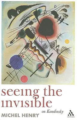 Ver lo invisible: Sobre Kandinsky - Seeing the Invisible: On Kandinsky