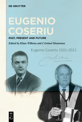 Eugenio Coseriu: pasado, presente y futuro - Eugenio Coseriu: Past, Present and Future