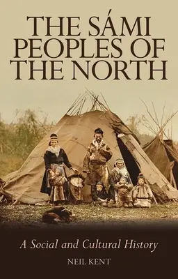 Los pueblos smi del Norte: Una historia social y cultural - The Smi Peoples of the North: A Social and Cultural History