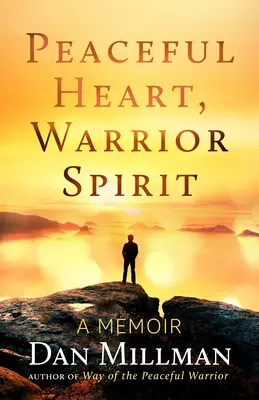 Corazón pacífico, espíritu guerrero: La verdadera historia de mi búsqueda espiritual - Peaceful Heart, Warrior Spirit: The True Story of My Spiritual Quest