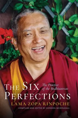 Las Seis Perfecciones: La práctica de los Bodhisattvas - The Six Perfections: The Practice of the Bodhisattvas